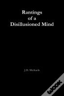 Rantings Of A Disillusioned Mind