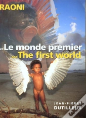 Raoni Et Le Monde Premier