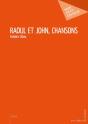 Raoul Et John, Chansons - Preview
