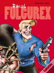 Capa do artigo Raoul Fulgurex - Intégrale Tomes 01 À 03