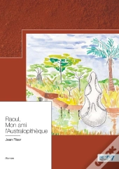 Raoul, Mon Ami L'Australopithèque