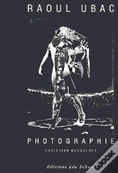 Raoul Ubac ; Photographie