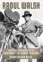 Raoul Walsh - Preview