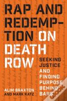 Rap And Redemption On Death Row