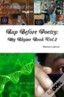 Rap Before Poetry: My Rhyme Book Vol.2