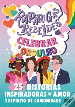 Capa do artigo Raparigas Rebeldes - Celebrar o Orgulho