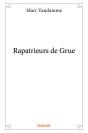 Rapatrieurs De Grue - Preview