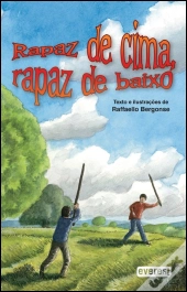 Rapaz de Cima, Rapaz de Baixo