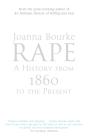 Rape: A History From 1860 To The Present - Preview
