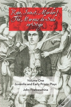 Capa do artigo Rape, Incest, Murder! The Marquis De Sade On Stage Volume One