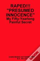 Raped!!! Presumed Innocence