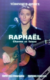 Raphaël, Charme Et Talent