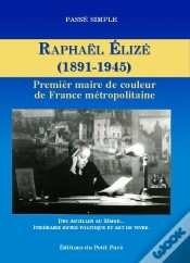 Capa do artigo Raphaël Elizé (1891-1945) ; Premier Maire De Couleur De France Métropolitaine