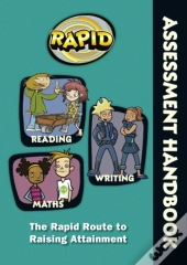 Rapid - Assessment Handbook: The Rapid Route To Raising Attainment