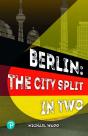 Rapid Plus Stages 10-12 11.8 Berlin: The City Split In Two - Preview