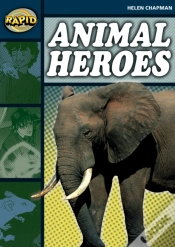 Capa do artigo Rapid Reading: Animal Heroes (Stage 6 Level 6b)