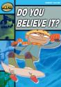 Rapid Reading: Do You Believe It? (Stage 2, Level 2a) - Preview