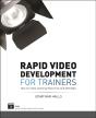 Rapid Video Development For Trainers - Preview