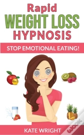 Rapid Weight Loss Hypnosis : Stop Emotio