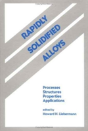 Rapidly Solidified Alloys - Preview