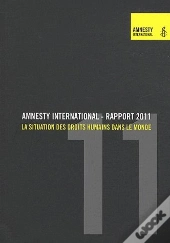 Rapport 2011 La Situation Des Droits Humains Dans Le Monde