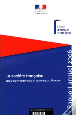 Capa do artigo Rapport Annuel 2006 ; La Société Française : Entre Convergences Et Nouveaux Clivages