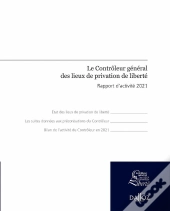 Rapport D'Activité : Contrôleur Général Des Lieux De Privation (Édition 2021)