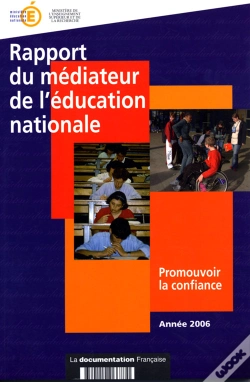 Capa do artigo Rapport Du Médiateur De L'Éducation Nationale ; Promouvoir La Confiance ; Année 2006