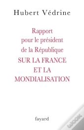Rapport Pour Le Président De La République Sur La France Et La Mondialisation