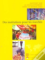 Capa do artigo Rapport Sur Le Developpement Dans Le Monde ; Des Institutions Pour Les Marches ; Edition 2002