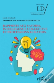Capa do artigo Rapports Aux Savoirs, Intelligence Collective Et Professionnalisation