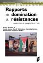 Rapports De Domination Et Résistances : Approches De Géographie Sociale - Preview