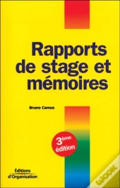 Rapports De Stage Et Mémoires (3e Édition) (3e Édition)