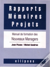 Rapports, Mémoires, Projets - Manuel De Formation Des Nouveaux Managers