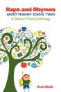 Raps And Rhymes About Primary School Times - Preview