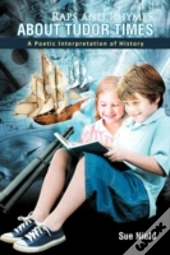 Raps And Rhymes About Tudor Times