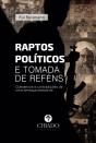 Raptos Políticos e Tomada de Reféns - Preview
