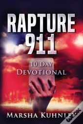 Rapture 911: 10 Day Devotional
