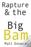 Rapture & The Big Bam