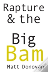 Rapture & The Big Bam