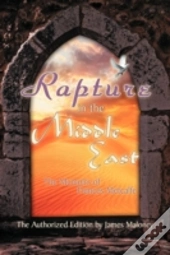 Rapture In The Middle East: The Memoirs