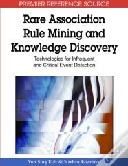 Rare Association Rule Mining And Knowledge Discovery