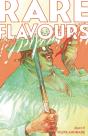 Rare Flavours Deluxe Edition - Preview