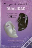 Rasgar El Velo De La Dualidad