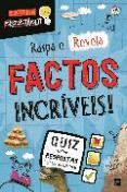 Raspa e Revela - Factos Incríveis!