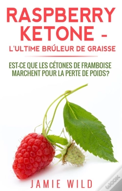 Capa do artigo Raspberry Ketone L'Ultime Brûleur De Graisse