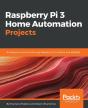 Raspberry Pi 3 Home Automation Projects - Preview