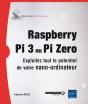 Raspberry Pi 3 Ou Pi Zero - Exploitez Tout Le Potentiel De Votre Nano-Ordinateur - Preview