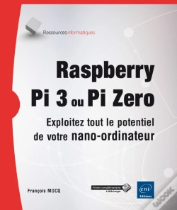 Capa do artigo Raspberry Pi 3 Ou Pi Zero - Exploitez Tout Le Potentiel De Votre Nano-Ordinateur