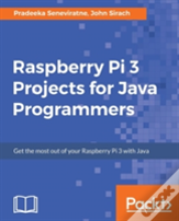 Raspberry Pi 3 Projects For Java Programmers
